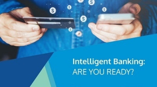 Intelligent Banking: Are You Ready?