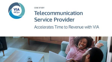 Telecommunications Service Provider: Accelerates Time to Revenue with VIA