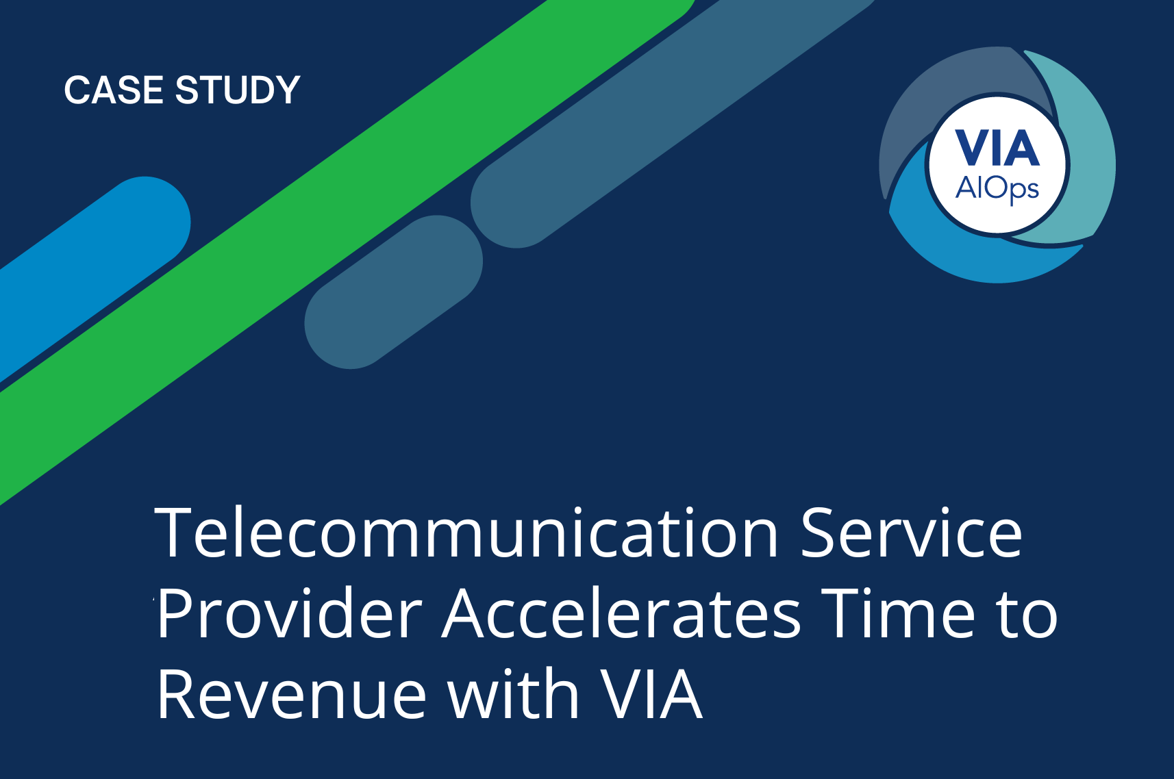 Telecommunication Service Provider Accelerates Time to Revenue with VIA