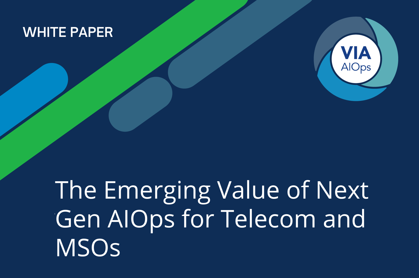The Emerging Value of Next Gen AIOps for Telecom and MSOs