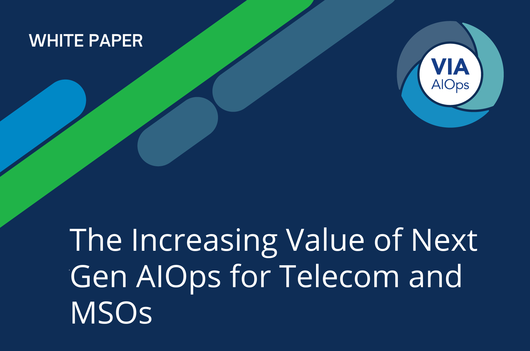 The Increasing Value of Next Gen AIOps for Telecom and MSOs
