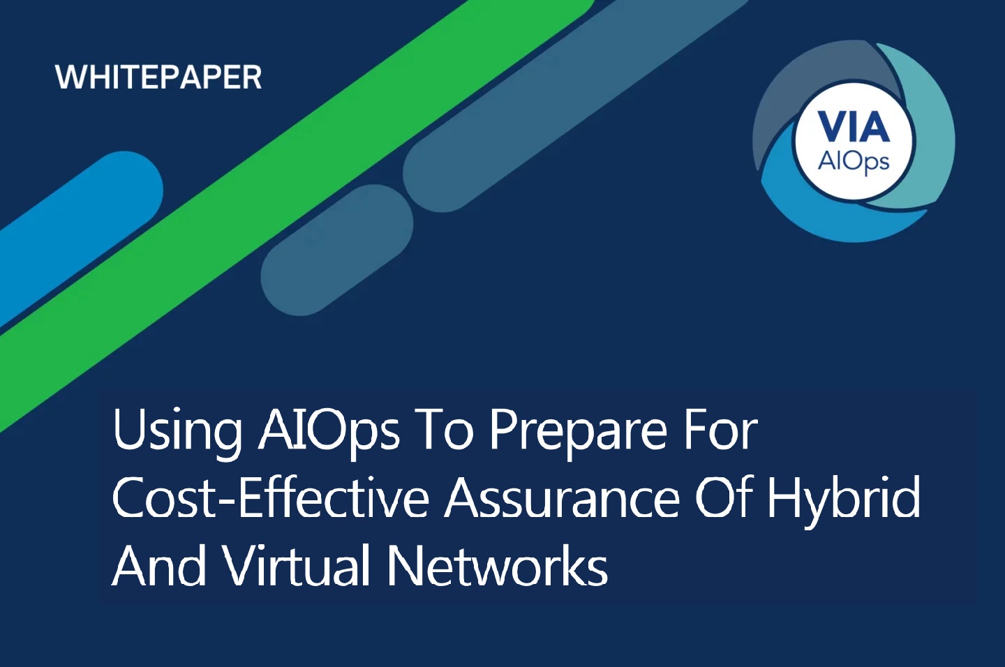 Using AIOps To Prepare For Cost-Effective Assurance Of Hybrid And Virtual Networks