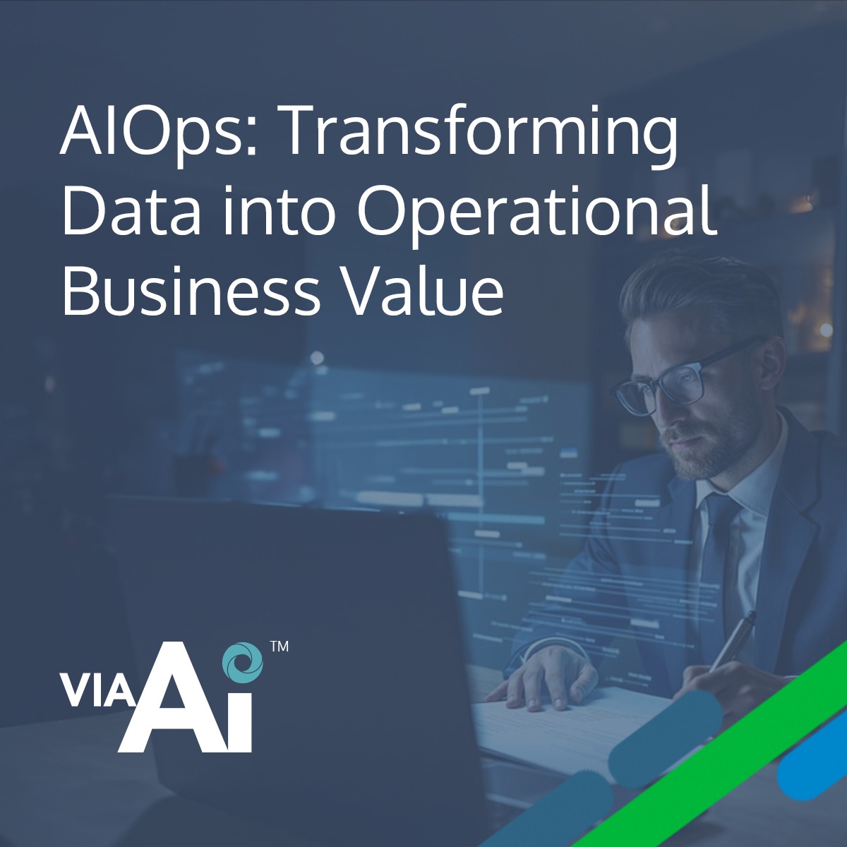 AIOps: Transforming Data into Operational Business Value